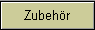 Zubehr